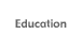 Education